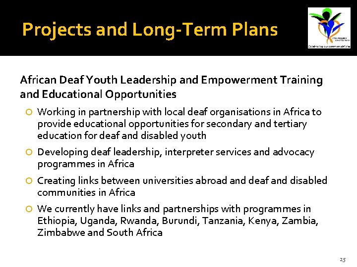 Projects and Long-Term Plans African Deaf Youth Leadership and Empowerment Training and Educational Opportunities