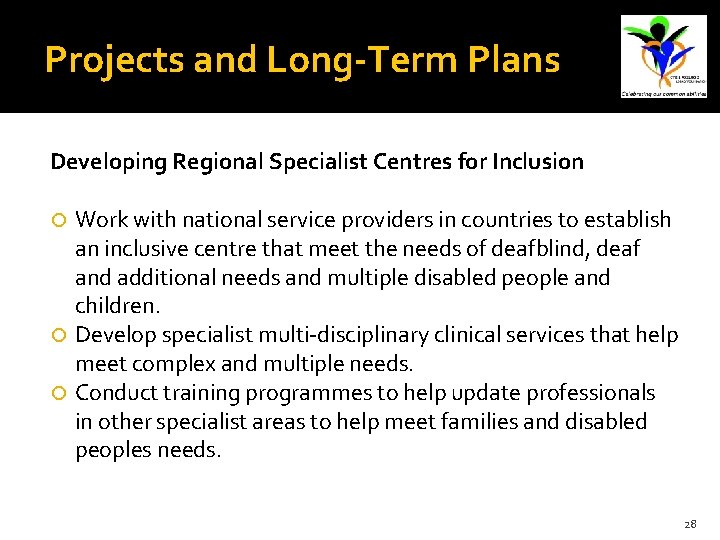 Projects and Long-Term Plans Developing Regional Specialist Centres for Inclusion Work with national service