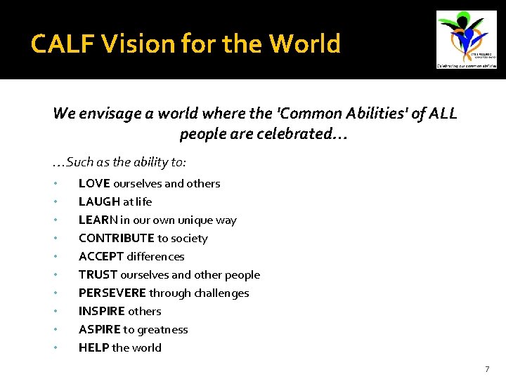 CALF Vision for the World We envisage a world where the 'Common Abilities' of