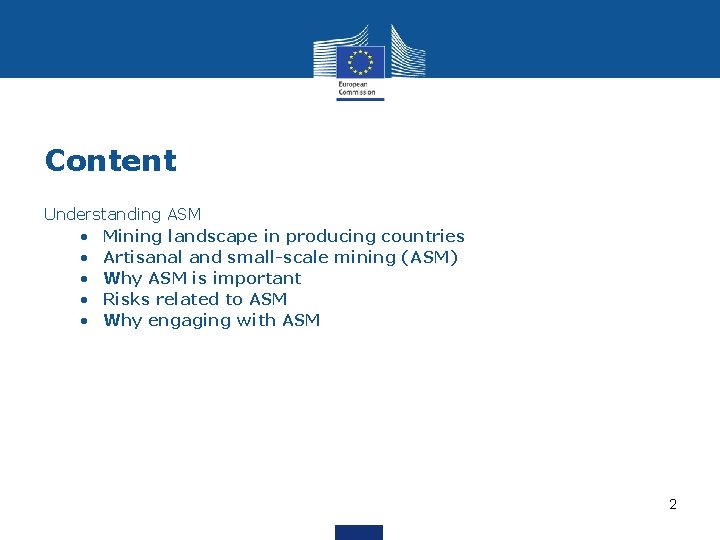 Content Understanding ASM • Mining landscape in producing countries • Artisanal and small-scale mining