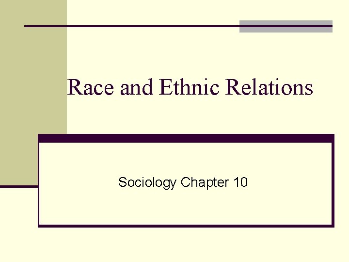 Race and Ethnic Relations Sociology Chapter 10 