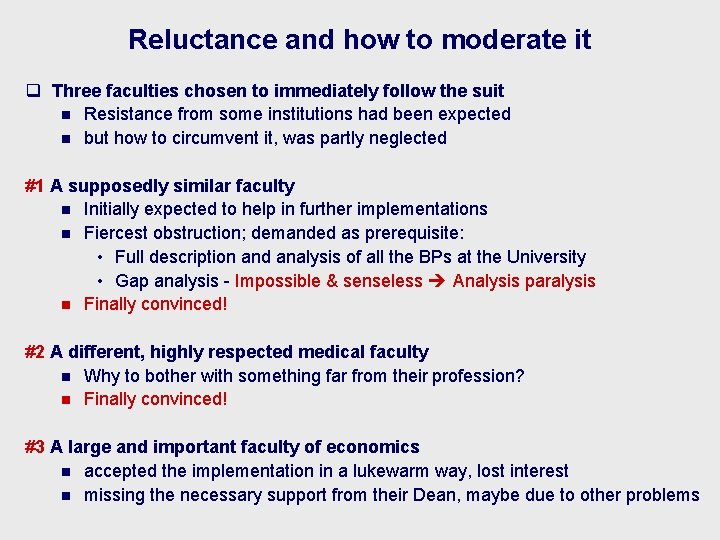 Reluctance and how to moderate it q Three faculties chosen to immediately follow the