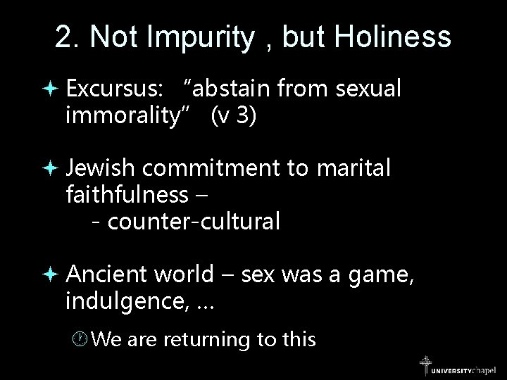 2. Not Impurity , but Holiness Excursus: “abstain from sexual immorality” (v 3) Jewish