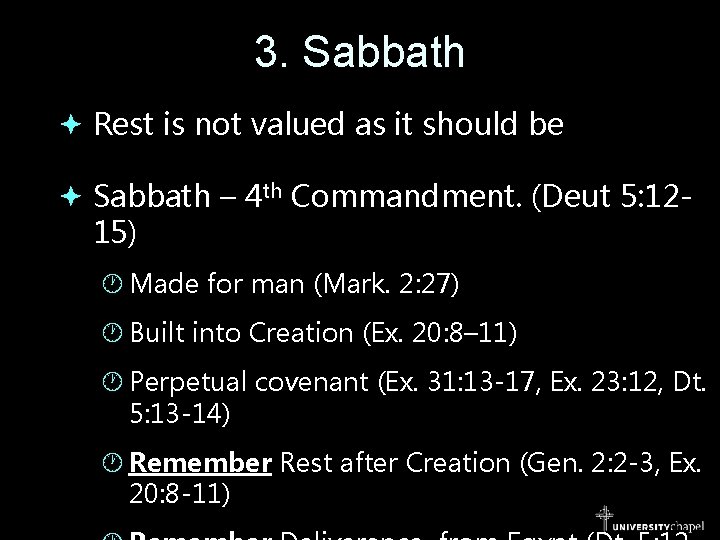 3. Sabbath Rest is not valued as it should be Sabbath – 4 th