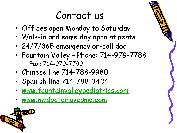 Contact us • • Offices open Monday to Saturday Walk-in and same day appointments Contact us • • Offices open Monday to Saturday Walk-in and same day appointments