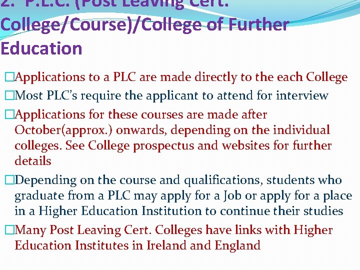 2. P. L. C. (Post Leaving Cert. College/Course)/College of Further Education �Applications to a