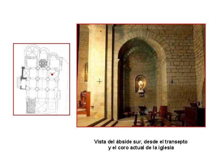 Arquitectura y Fotos : Vista del ábside sur, desde el transepto y el coro