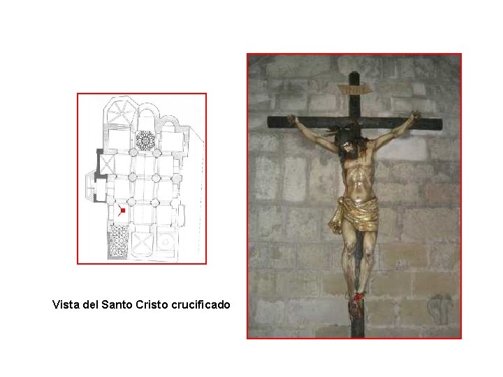 Arquitectura y Fotos : Vista del Santo Cristo crucificado 