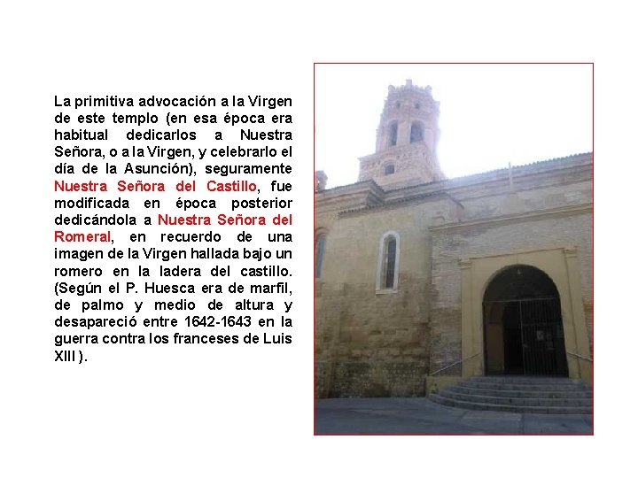 Arquitectura y Fotos : La primitiva advocación a la Virgen de este templo (en