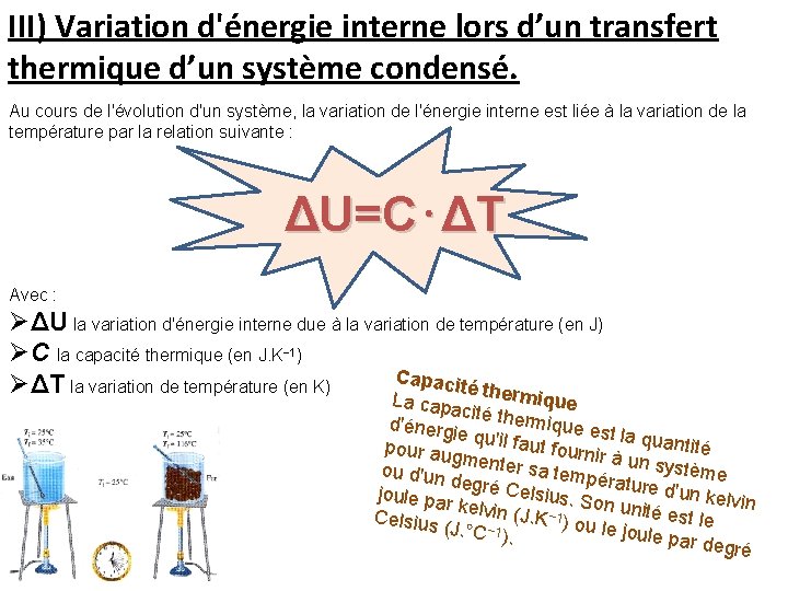 III) Variation d'énergie interne lors d’un transfert thermique d’un système condensé. Au cours de