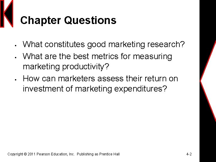 Chapter Questions § § § What constitutes good marketing research? What are the best