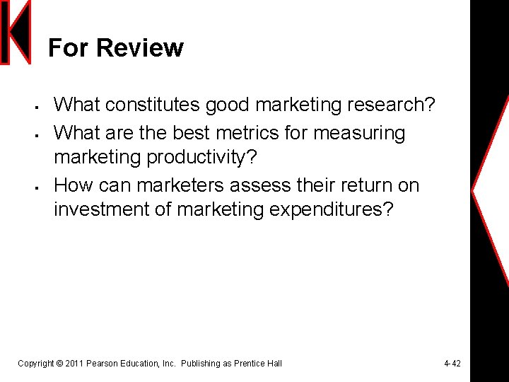 For Review § § § What constitutes good marketing research? What are the best