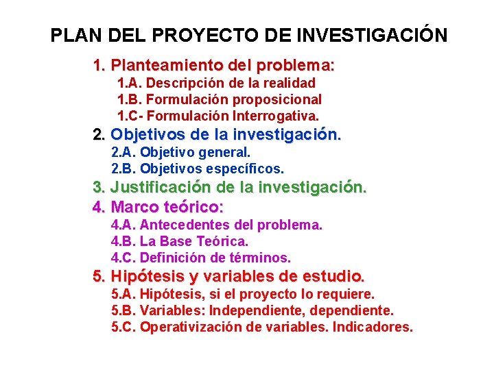 PLAN DEL PROYECTO DE INVESTIGACIÓN 1. Planteamiento del problema: 1. A. Descripción de la