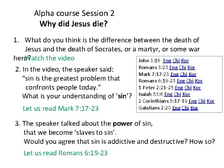 Alpha course Session 2 Why did Jesus die? 1. What do you think is Alpha course Session 2 Why did Jesus die? 1. What do you think is
