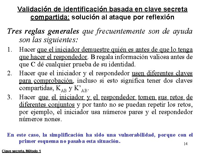 Validación de identificación basada en clave secreta compartida: solución al ataque por reflexión Tres