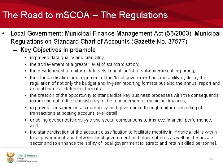 The Road to m. SCOA – The Regulations • Local Government: Municipal Finance Management