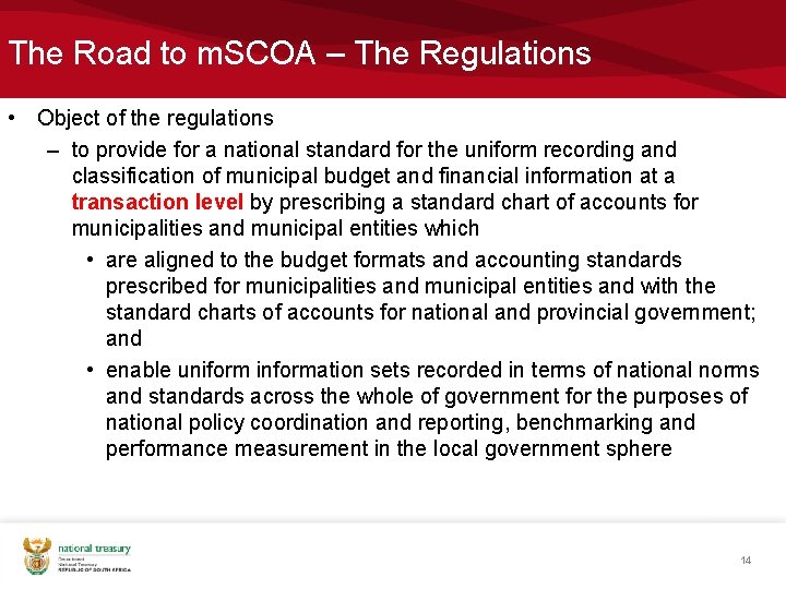 The Road to m. SCOA – The Regulations • Object of the regulations –