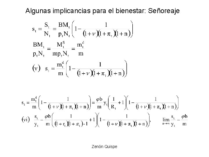 Algunas implicancias para el bienestar: Señoreaje Zenón Quispe Algunas implicancias para el bienestar: Señoreaje Zenón Quispe
