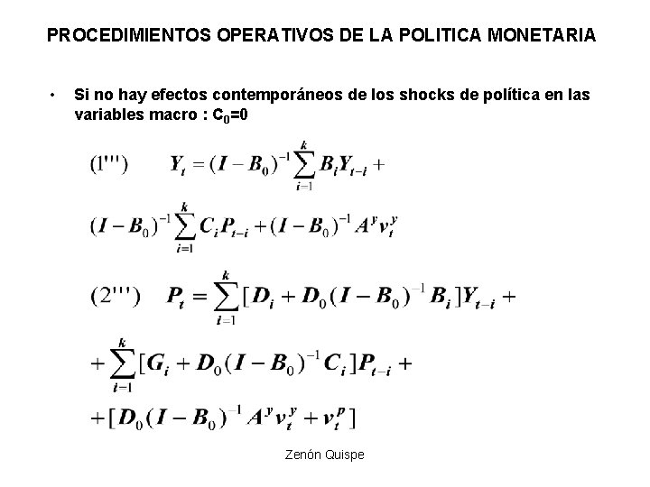 PROCEDIMIENTOS OPERATIVOS DE LA POLITICA MONETARIA • Si no hay efectos contemporáneos de los PROCEDIMIENTOS OPERATIVOS DE LA POLITICA MONETARIA • Si no hay efectos contemporáneos de los