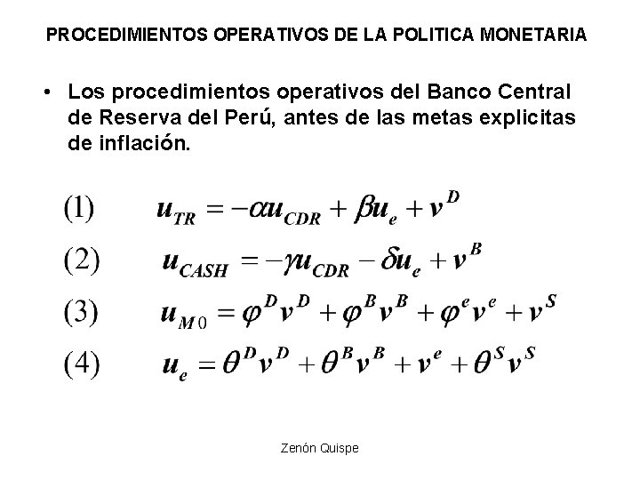 PROCEDIMIENTOS OPERATIVOS DE LA POLITICA MONETARIA • Los procedimientos operativos del Banco Central de PROCEDIMIENTOS OPERATIVOS DE LA POLITICA MONETARIA • Los procedimientos operativos del Banco Central de