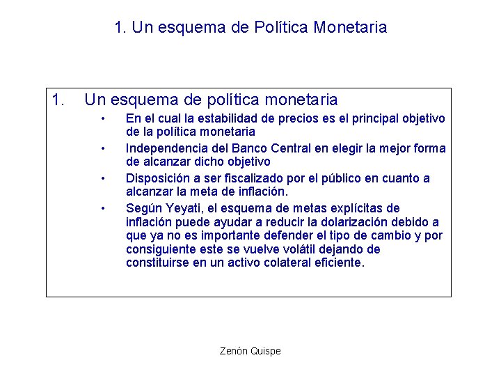 1. Un esquema de Política Monetaria 1. Un esquema de política monetaria • • 1. Un esquema de Política Monetaria 1. Un esquema de política monetaria • •
