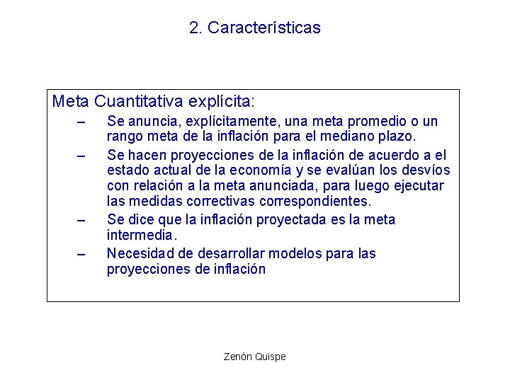 2. Características Meta Cuantitativa explícita: – – Se anuncia, explícitamente, una meta promedio o 2. Características Meta Cuantitativa explícita: – – Se anuncia, explícitamente, una meta promedio o