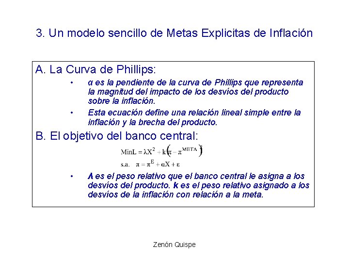 3. Un modelo sencillo de Metas Explicitas de Inflación A. La Curva de Phillips: 3. Un modelo sencillo de Metas Explicitas de Inflación A. La Curva de Phillips: