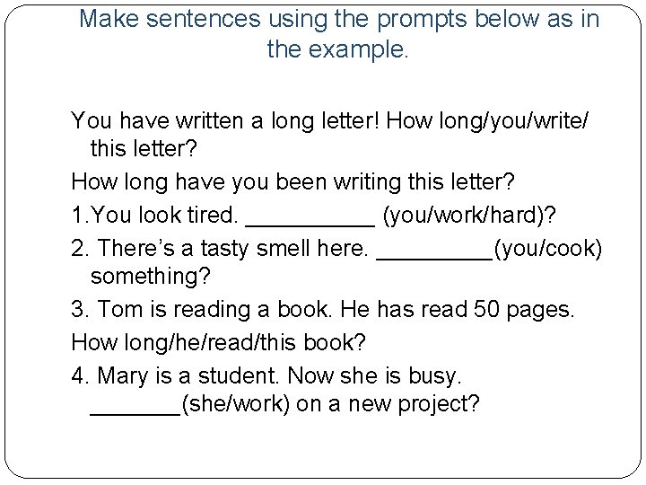 Make sentences using the prompts below as in the example. You have written a