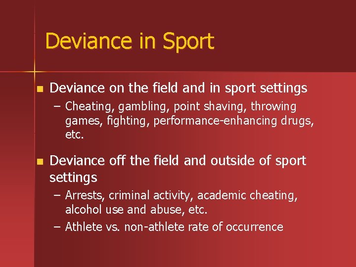 Deviance in Sport n Deviance on the field and in sport settings – Cheating, Deviance in Sport n Deviance on the field and in sport settings – Cheating,
