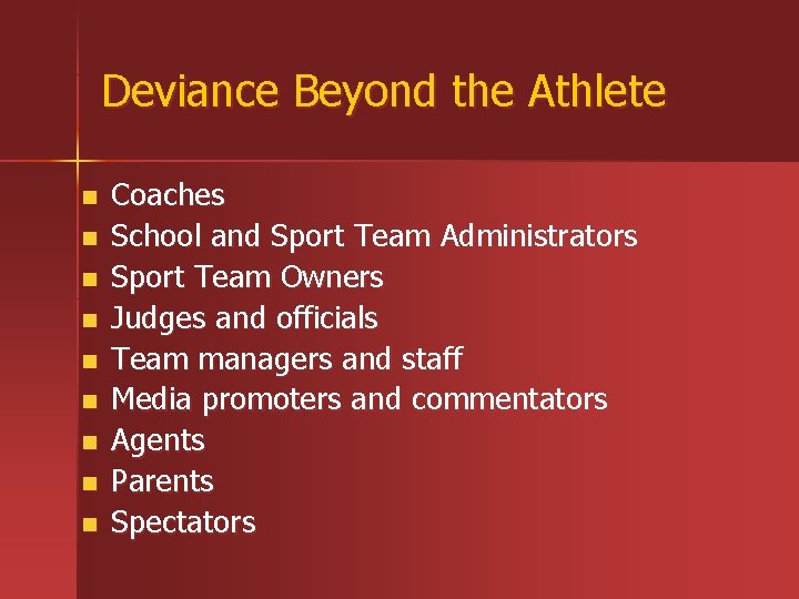 Deviance Beyond the Athlete n n n n n Coaches School and Sport Team Deviance Beyond the Athlete n n n n n Coaches School and Sport Team