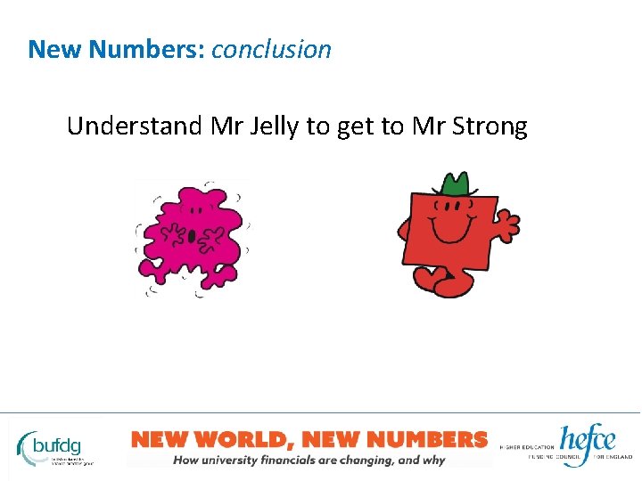 New Numbers: conclusion Understand Mr Jelly to get to Mr Strong 