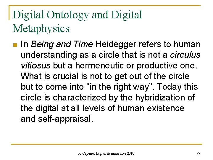 Digital Ontology and Digital Metaphysics n In Being and Time Heidegger refers to human