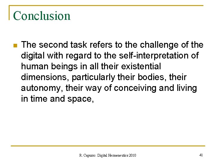 Conclusion n The second task refers to the challenge of the digital with regard