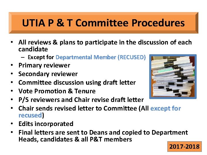 UTIA P & T Committee Procedures • All reviews & plans to participate in