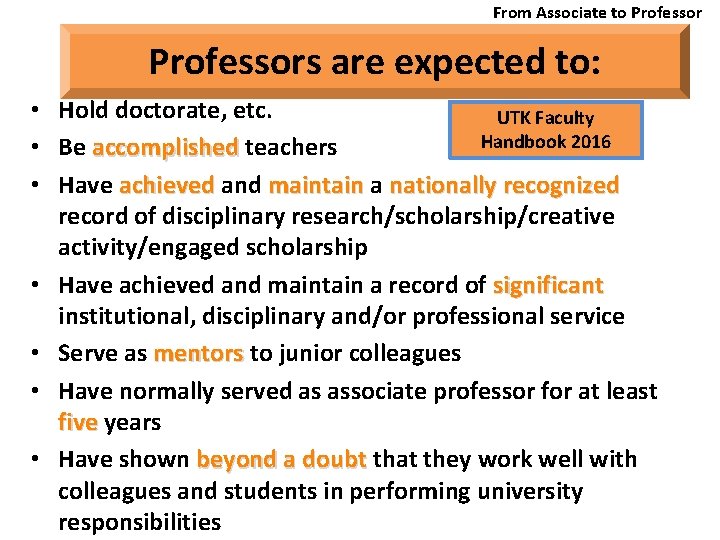 From Associate to Professors are expected to: • Hold doctorate, etc. UTK Faculty Handbook