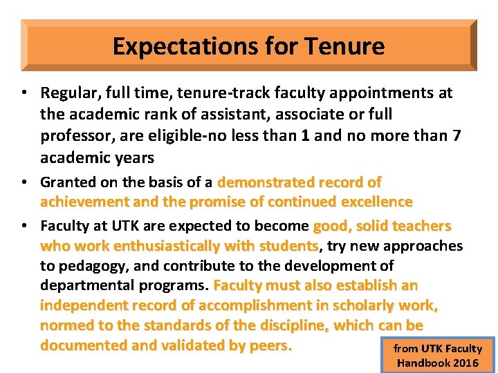 Expectations for Tenure • Regular, full time, tenure-track faculty appointments at the academic rank