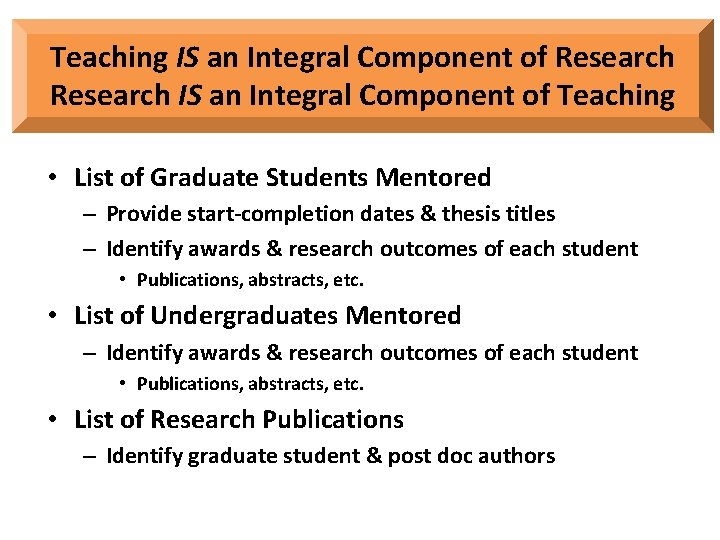 Teaching IS an Integral Component of Research IS an Integral Component of Teaching •