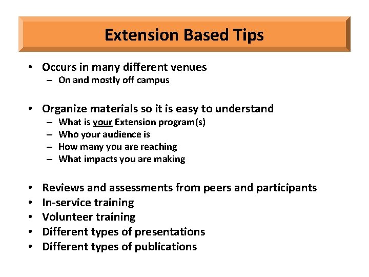 Extension Based Tips • Occurs in many different venues – On and mostly off