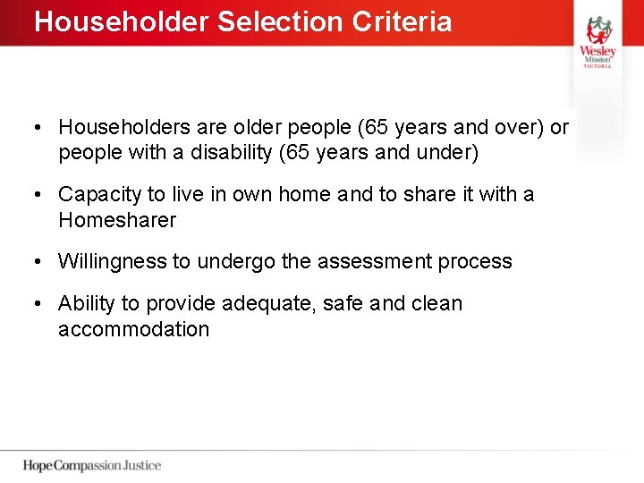 Householder Selection Criteria • Householders are older people (65 years and over) or people