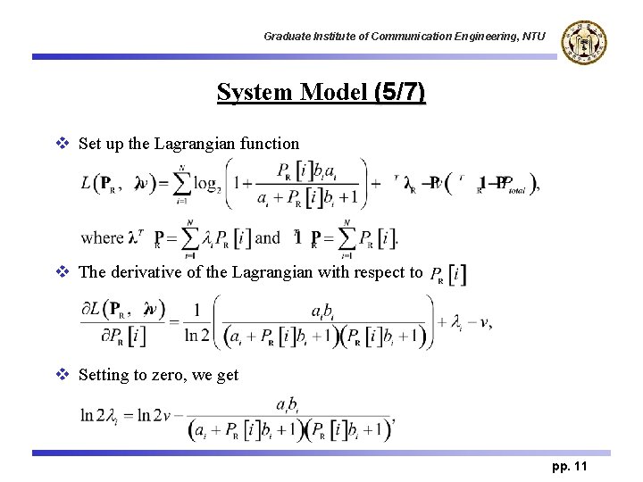 Graduate Institute of Communication Engineering, NTU System Model (5/7) v Set up the Lagrangian