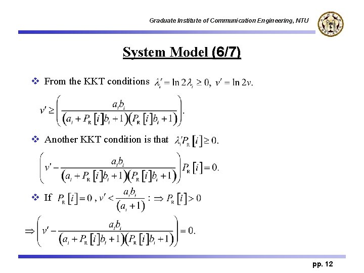 Graduate Institute of Communication Engineering, NTU System Model (6/7) v From the KKT conditions