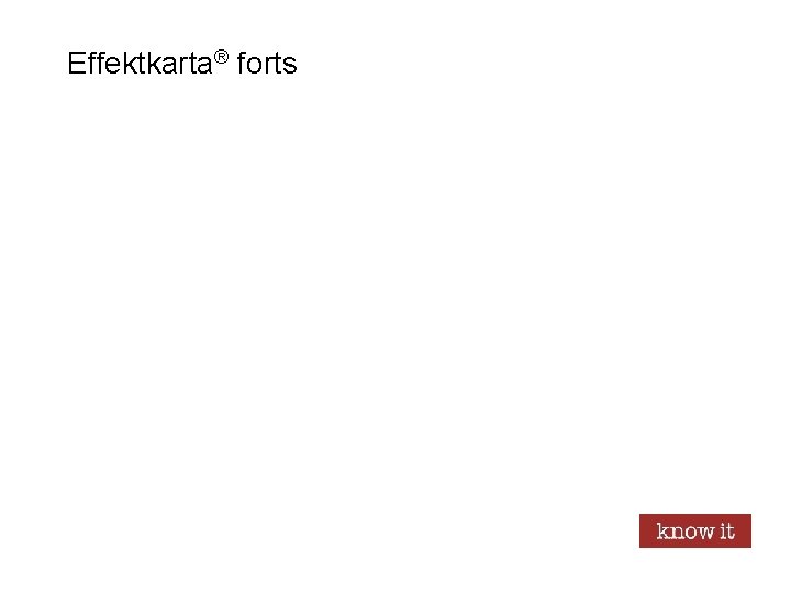 Effektkarta® forts 