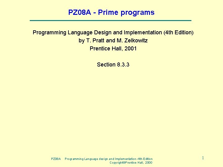 PZ 08 A - Prime programs Programming Language Design and Implementation (4 th Edition)