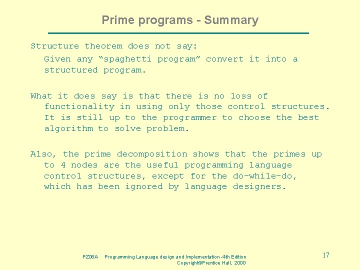 Prime programs - Summary Structure theorem does not say: Given any “spaghetti program” convert