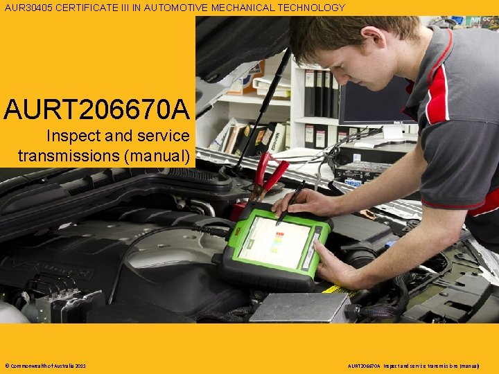 AURT 206670 A AUR 30405 CERTIFICATE INSPECT AND III IN SERVICE AUTOMOTIVE TRANSMISSIONS MECHANICAL(MANUAL)
