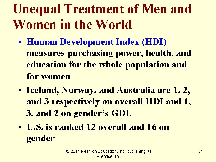 Unequal Treatment of Men and Women in the World • Human Development Index (HDI)