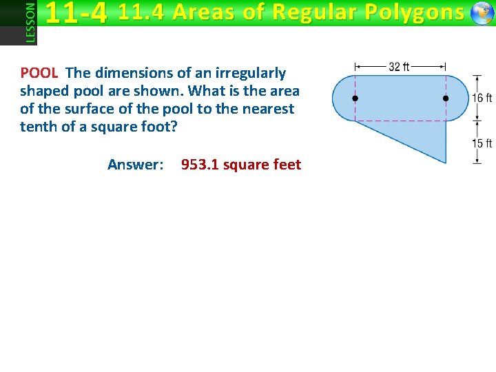 LESSON 11 -4 11. 4 Areas of Regular Polygons POOL The dimensions of an