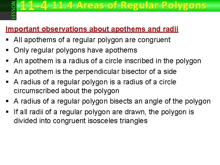 LESSON 11 -4 11. 4 Areas of Regular Polygons Important observations about apothems and