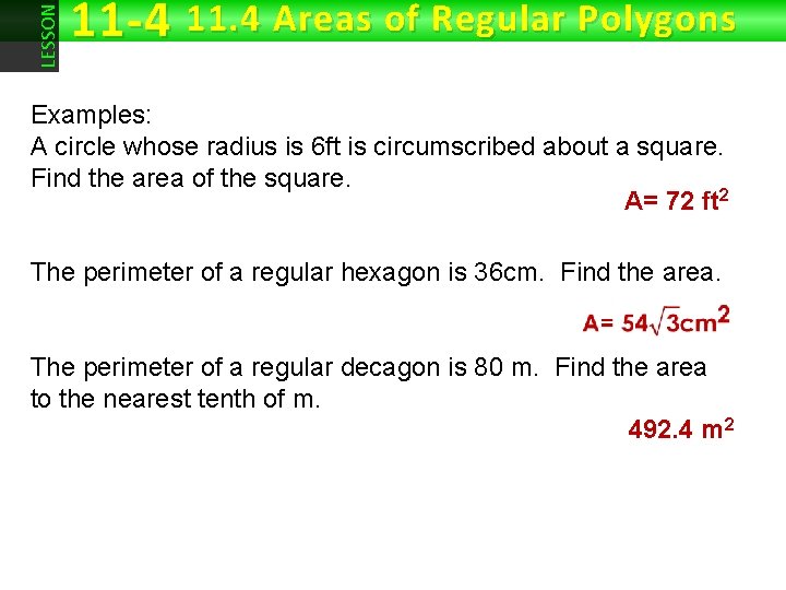 LESSON 11 -4 11. 4 Areas of Regular Polygons Examples: A circle whose radius