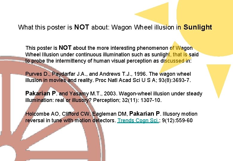 What this poster is NOT about: Wagon Wheel illusion in Sunlight This poster is